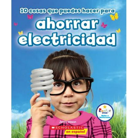 Cover Para Asientos Para Autos Rookie Star: Make a Difference: 10 Cosas Que Puedes Hacer Para Ahorrar Electricidad (Rookie Star: Make a Difference) (Paperback) ()