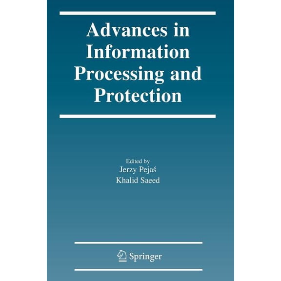 Advances in Information Processing and Protection, (Paperback)