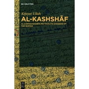 Al-Kashshaf: Al-Zamakhshari's Mu'tazilite Exegesis of the Qur'an (Hardcover)