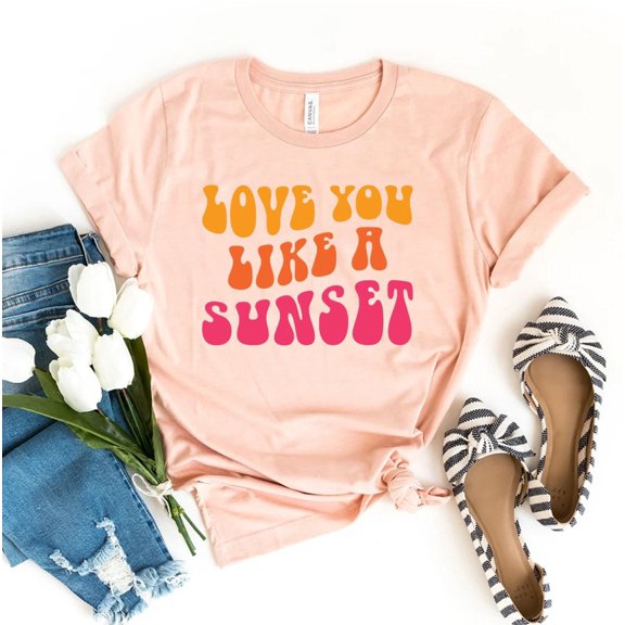 Love You Like A Sunset T-shirt Positive Quote Shirt Adventure Gift Inspiration Tee Happy Mind Top Vibes Shirts Valentines Day Hand