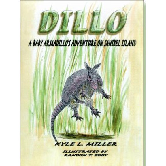 Pre-Owned Dillo: A Baby Armadillo's Adventure on Sanibel Island (Hardcover) 0976933209 9780976933205