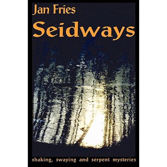 Pre-Owned Seidways: Shaking, Swaying and Serpent Mysteries, (Paperback)