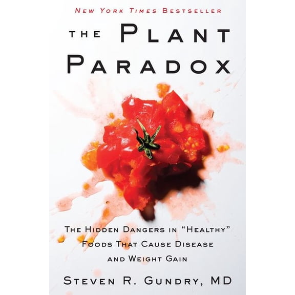 Pre-Owned The Plant Paradox : The Hidden Dangers in Healthy Foods That Cause Disease and Weight Gain #1 (Paperback)