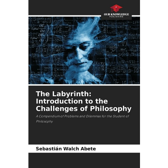 The Labyrinth: Introduction to the Challenges of Philosophy, (Paperback)