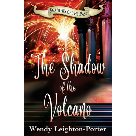 Shadows of the Past The Shadow of the Volcano, Book 5, (Paperback)