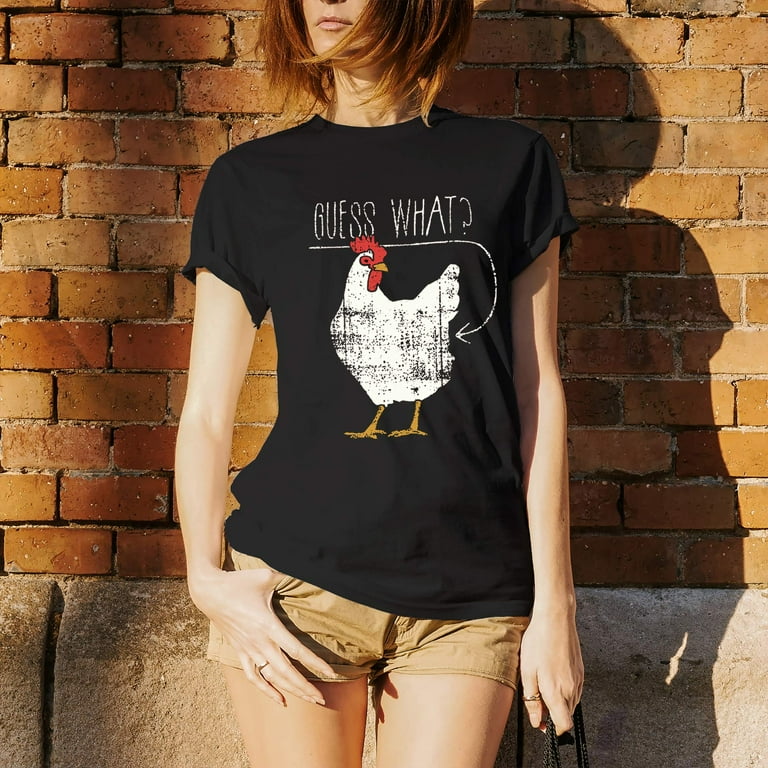 Guess What Chicken Butt T-Shirt Guess What Chicken Butt T-Shirt