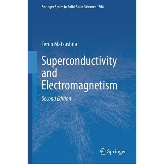 Springer Solid-State Sciences Superconductivity and Electromagnetism, Book 206, (Hardcover)