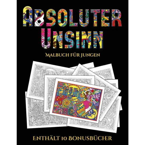 Malbuch Für Jungen: Malbuch für Jungen (Absoluter Unsinn) : Dieses Buch