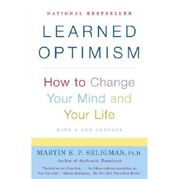 Pre-Owned Learned Optimism: How to Change Your Mind and Your Life (Paperback) 1400078393 9781400078394