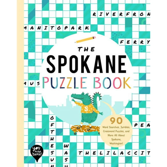 The Spokane Puzzle Book: 90 Word Searches, Jumbles, Crossword Puzzles, and More All about Spokane, Washington!, (Paperback)