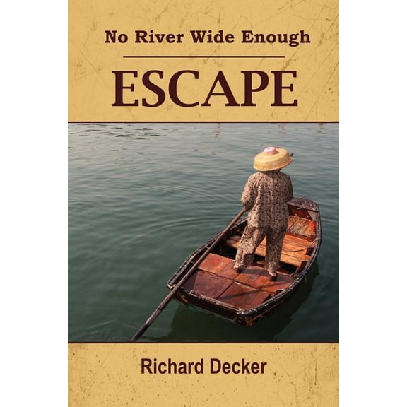 No River Wide Enough: Escape, (Paperback)
