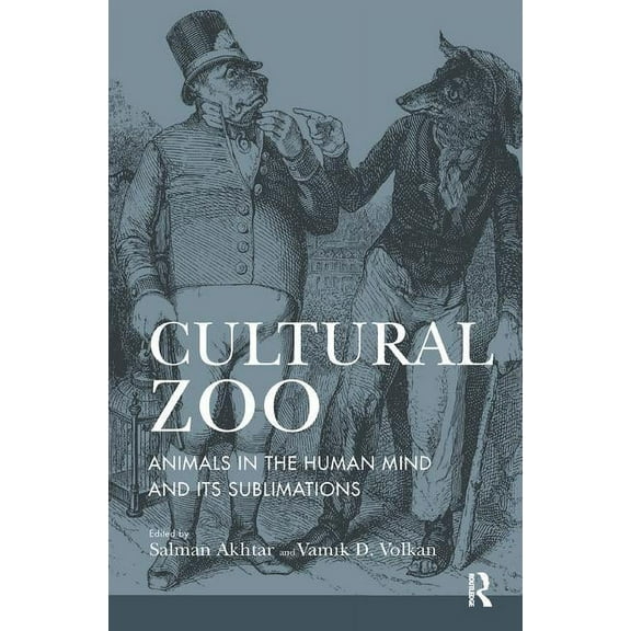 Cultural Zoo: Animals in the Human Mind and its Sublimation, (Paperback)