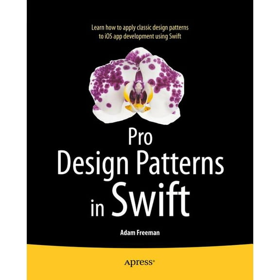 Pro Design Patterns in Swift, (Paperback)