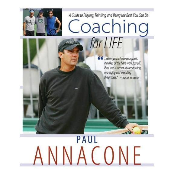 Coaching For Life: A Guide to Playing, Thinking and Being the Best You Can Be (Hardcover)