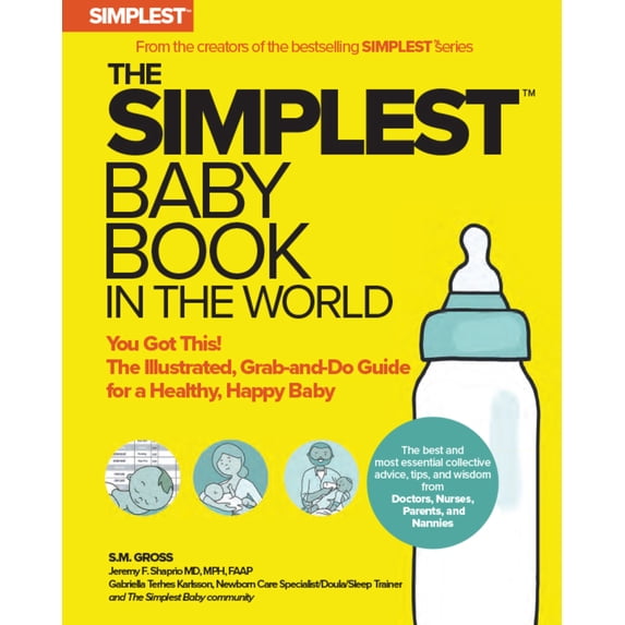 Pre-Owned The Simplest Baby Book in the World: The Illustrated, Grab-And-Do Guide for a Healthy, Happy Baby, (Paperback)