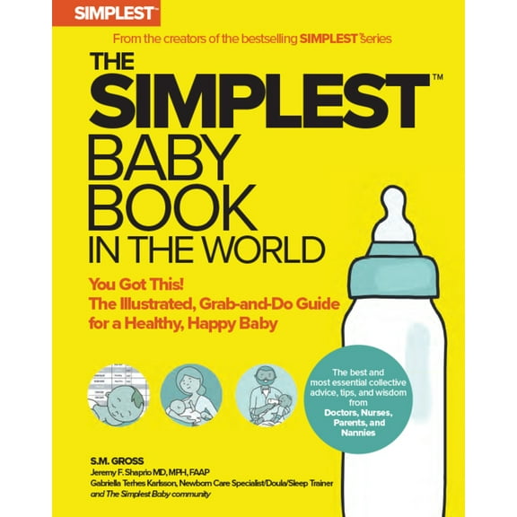 Pre-Owned The Simplest Baby Book in the World: The Illustrated, Grab-And-Do Guide for a Healthy, Happy Baby (Paperback) 1736894706 9781736894705