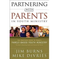 Partnering with Parents in Youth Ministry, (Paperback)