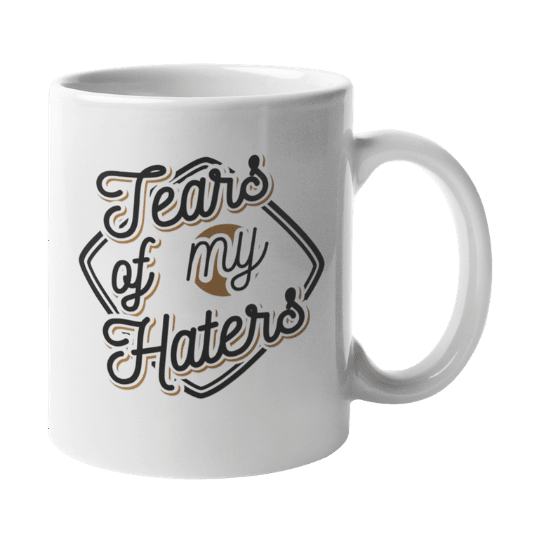 I Love My Haters Funny Cute Sarcastic Gift I Love My Haters Funny Cute Sarcastic Gift