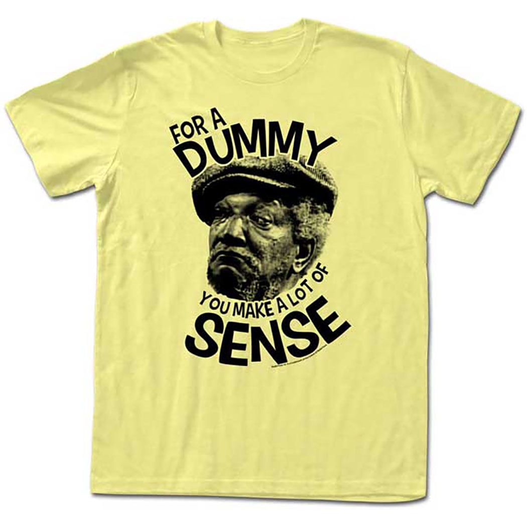 Sanford & Son - Sanford and Son For A Dummy T-Shirt - Walmart.com