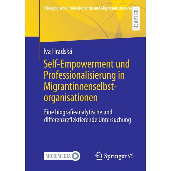 Pädagogische Professionalität Und Migrat Self-Empowerment Und Professionalisierung in Migrantinnenselbstorganisationen: Eine Biografieanalytische Und Differenzre, (Paperback)