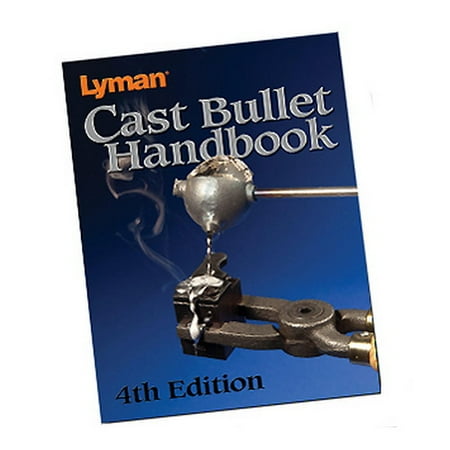 Lyman Cast Bullet Handbook 4th Edition