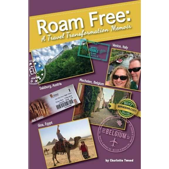 Roam Free: A Travel Transformation Memoir, (Paperback)