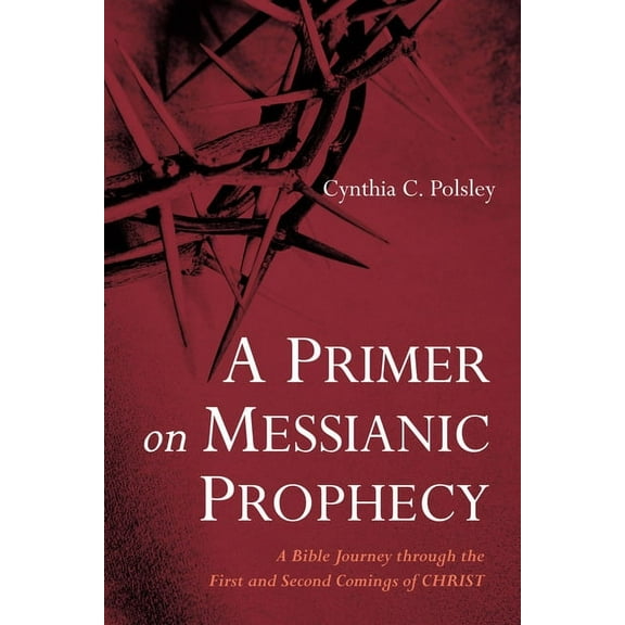 A Primer on Messianic Prophecy (Paperback)