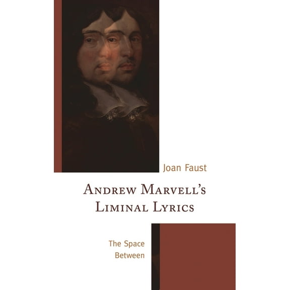Andrew Marvell's Liminal Lyrics: The Space Between, (Hardcover)