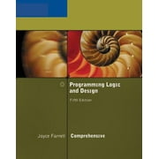 Programming Logic and Design, Comprehensive, Used [Paperback]