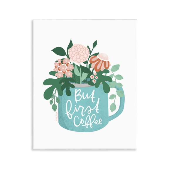 Stupell Industries Floral But First Coffee Quotes and Sayings Painting Unframed Art Print Wall Art, 11 x 14