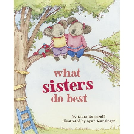 What Sisters Do Best (Board Book) (What's The Best Age To Have A Baby)