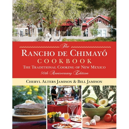Rancho de Chimayo Cookbook : The Traditional Cooking of New