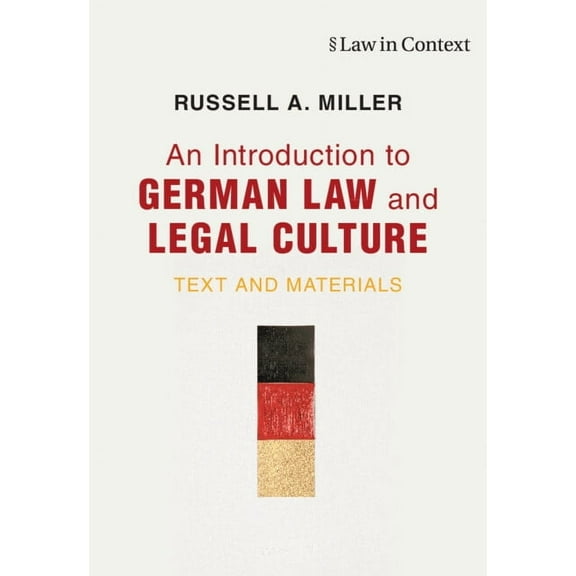 Law in Context An Introduction to German Law and Legal Culture, (Hardcover)