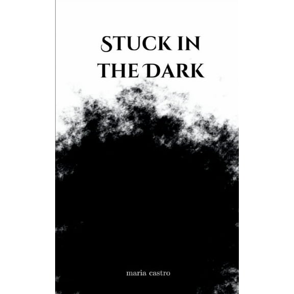 Stuck in the Dark, (Paperback)