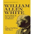 thumbnail image 1 of William Allen White: Maverick on Main Street, 1 of 2