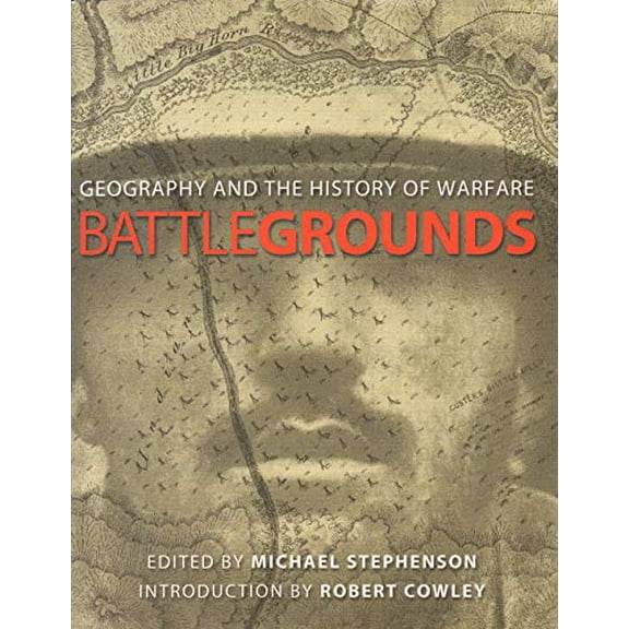 Pre-Owned Battlegrounds : Geography and the Art of Warfare (Hardcover) 0792233743 9780792233749