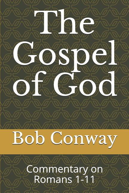 the-gospel-of-god-commentary-on-romans-1-11-paperback-walmart