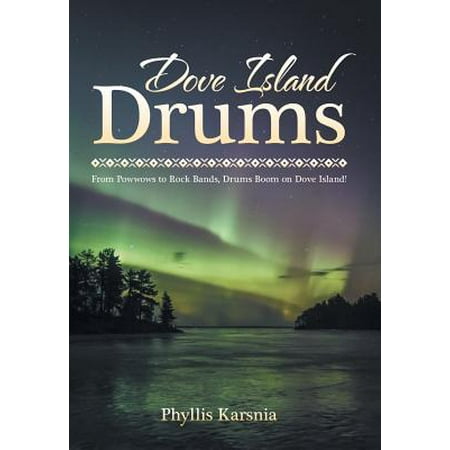 Dove Island Drums : From Powwows to Rock Bands, Drums Boom on Dove