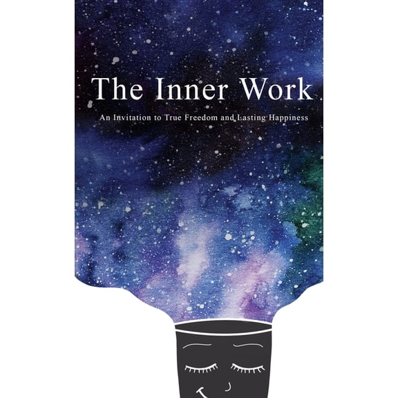 The Inner Work: The Inner Work (Paperback)
