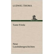 Tante Frieda. Neue Lausbubengeschichten (Hardcover)