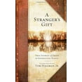 thumbnail image 2 of Stranger's Gift: True Stories of Faith in Unexpected Places, (Paperback), 2 of 2