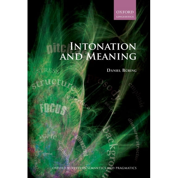 Oxford Surveys in Semantics and Pragmati Intonation and Meaning, (Paperback)
