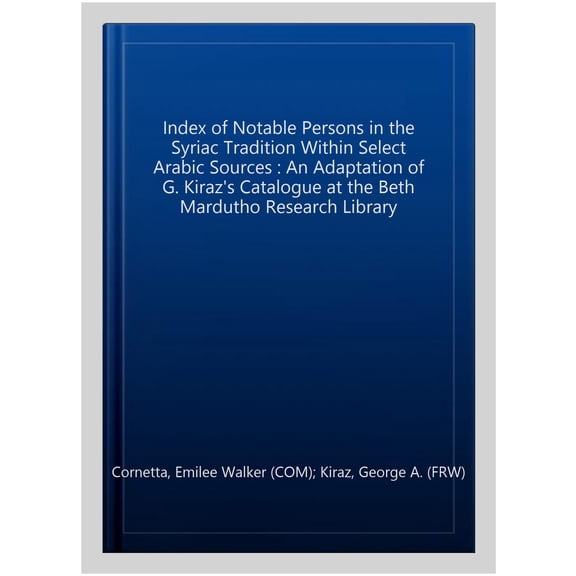 Pre-Owned Index of Notable Persons in the Syriac Tradition within Select Arabic Sources (Hardcover)