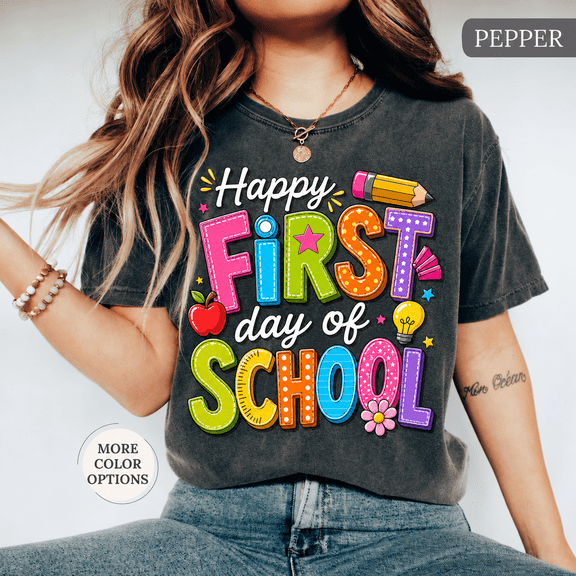 Happy First Day of School Comfort Colors Shirt, Back to School Teacher Graphic Tee, Classroom Gift