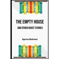 The Empty House and Other Ghost Stories Illustrated (Paperback)
