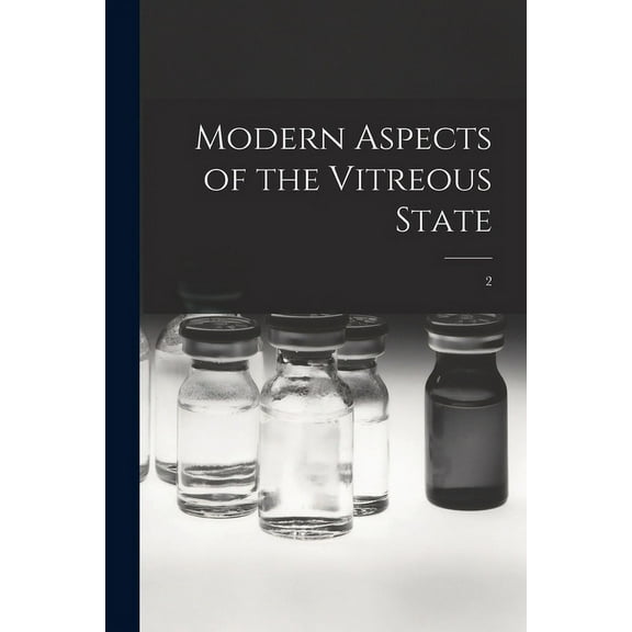 Modern Aspects of the Vitreous State; 2, (Paperback)