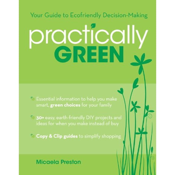 Pre-Owned Practically Green: Your Guide to Ecofriendly Decision-Making (Paperback) 1600613292 9781600613296