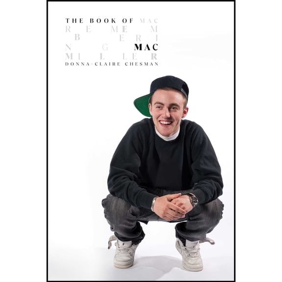 The Book of Mac: Remembering Mac Miller, (Hardcover)