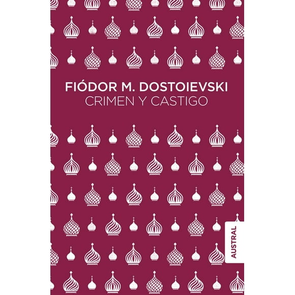 CRIMEN Y CASTIGO AUSTRAL FYODOR DOSTOIEVSKY