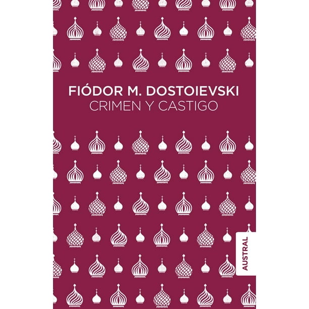 CRIMEN Y CASTIGO AUSTRAL FYODOR DOSTOIEVSKY